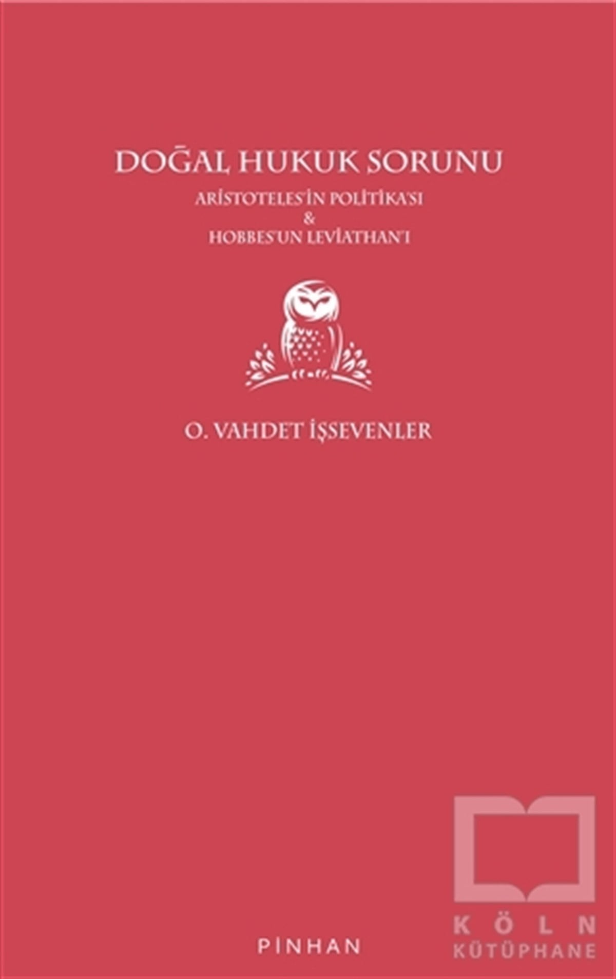 O. Vahdet İşsevenlerHukuk Üzerine KitaplarDoğal Hukuk Sorunu