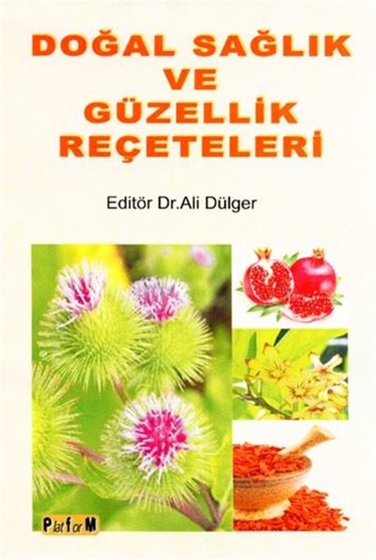 KolektifGenel Sağlık KitaplarıDoğal Sağlık ve Güzellik Reçeteleri