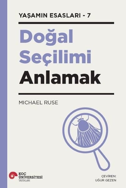 Michael RuseBilim İnsanlarıDoğal Seçilimi Anlamak - Yaşamın Esasları 7