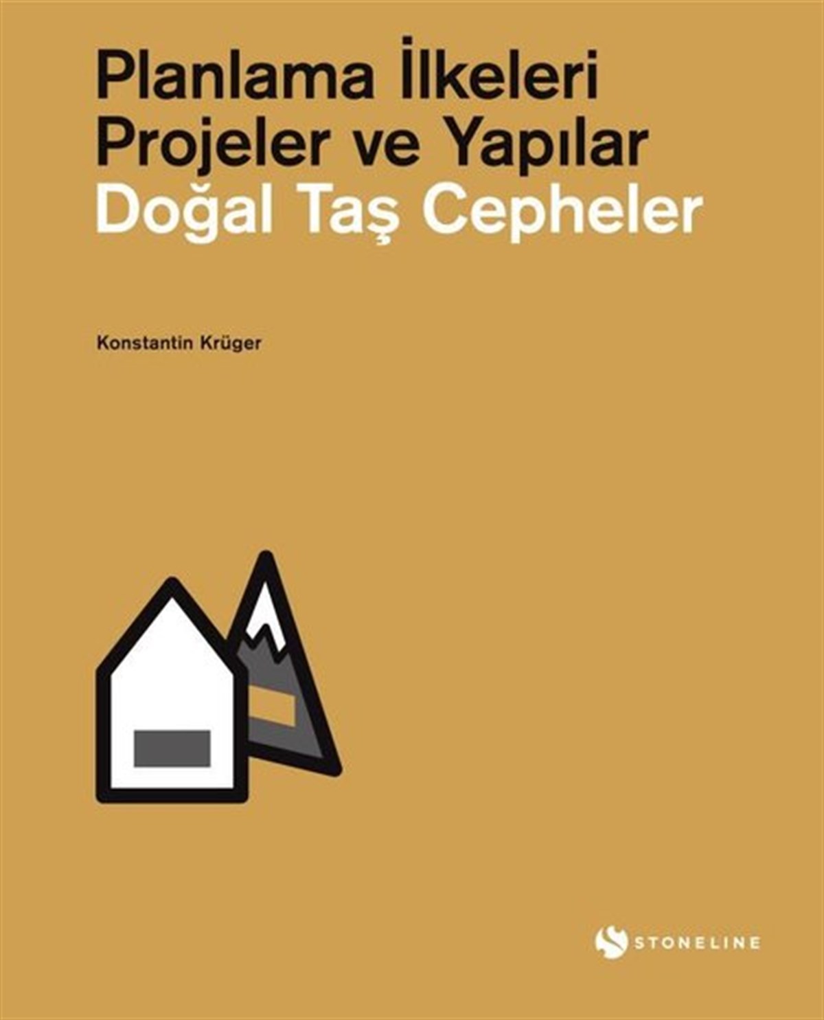 Konstantin KrügerMimarlık KitaplarıDoğal Taş Cepheler: Planlama İlkeleri - Projeler ve Yapılar