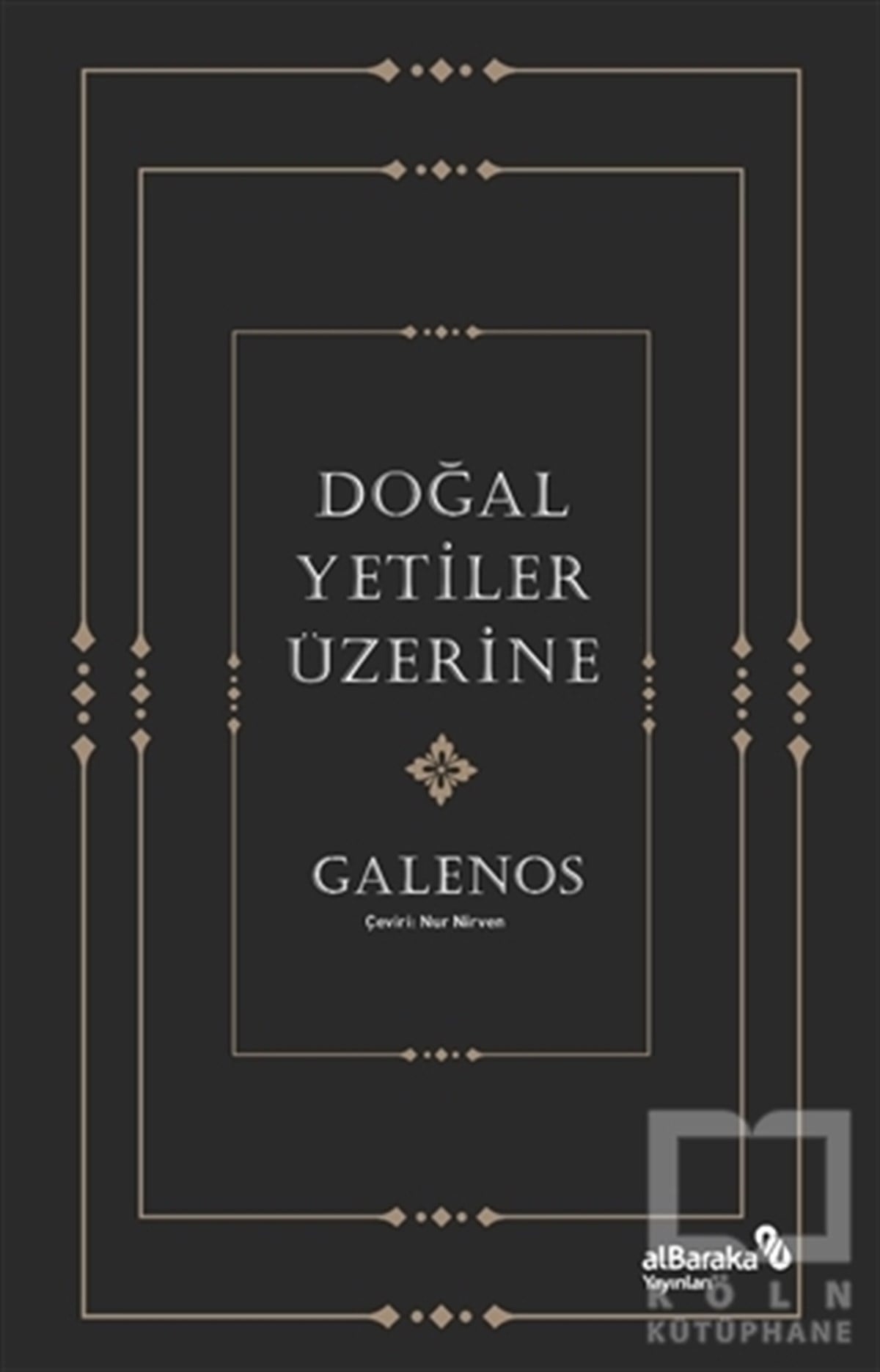 GalenosTıp Bilimleri KitaplarıDoğal Yetiler Üzerine