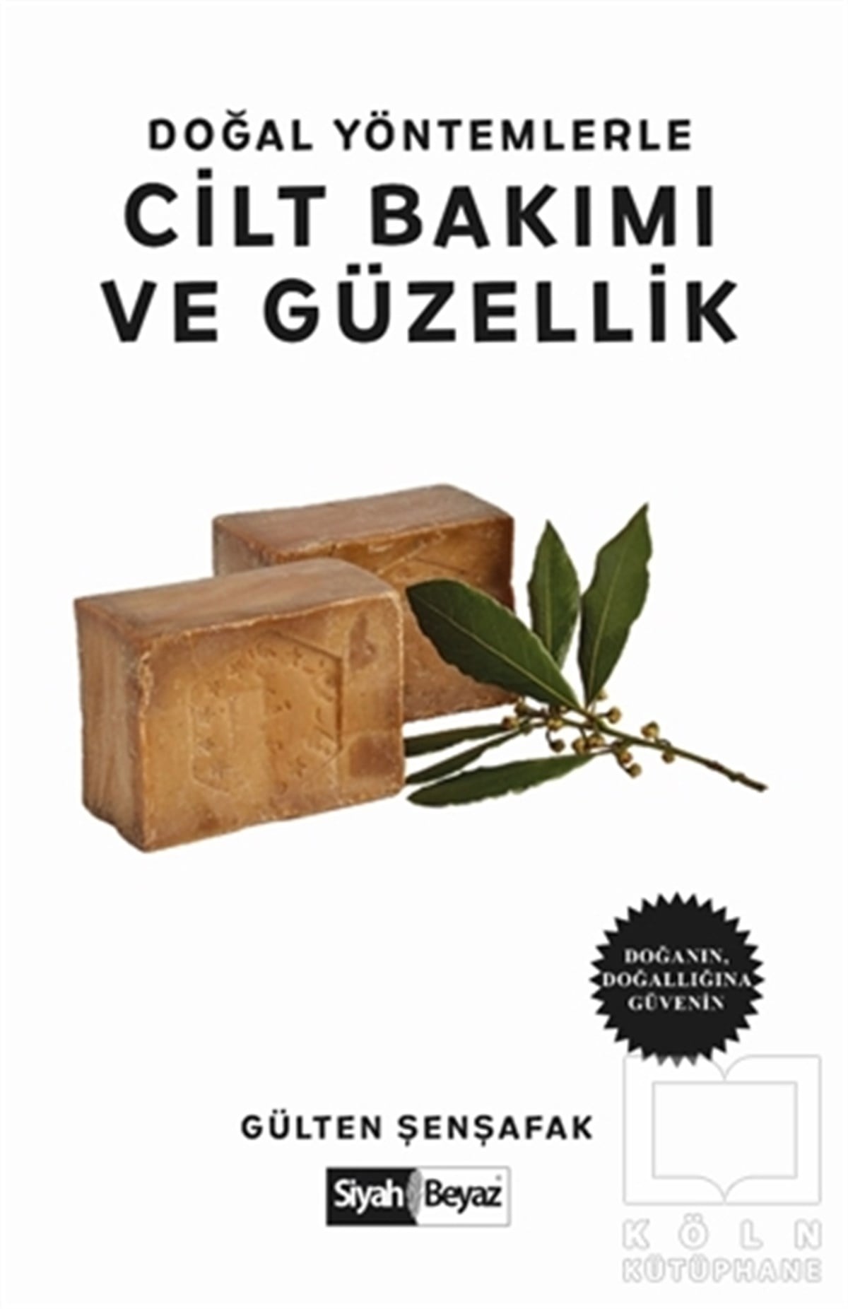 Gülten ŞenşafakBaşvuru KitaplarıDoğal Yöntemlerle Cilt Bakımı ve Güzellik