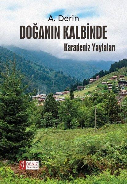A. DerinGezi Rehberi KitaplarıDoğanın Kalbinde - Karadeniz Yaylaları