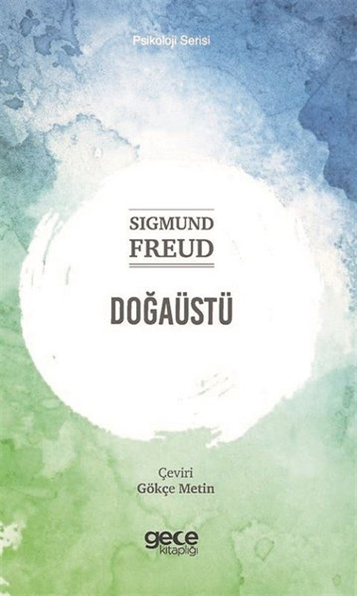 Sigmund FreudPsikoloji BilimiDoğaüstü - Psikoloji Serisi