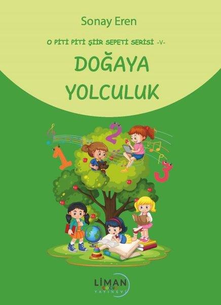 Sonay ErenEgitim Etkinlik KitaplariDoğaya Yolculuk - O Piti Piti Şiir Sepeti Serisi 5