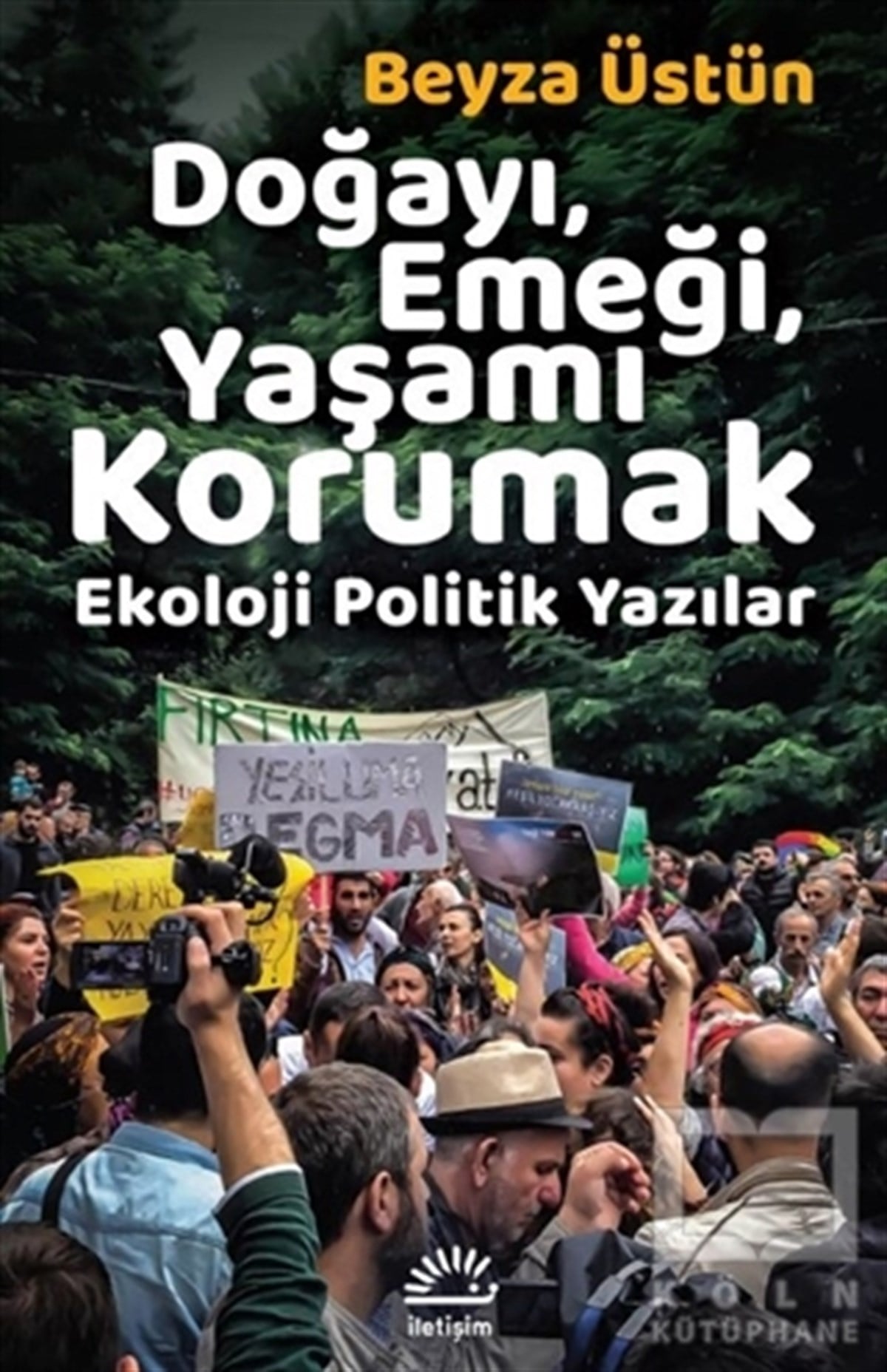 Beyza ÜstünEkoloji KitaplarıDoğayı, Emeği, Yaşamı Korumak