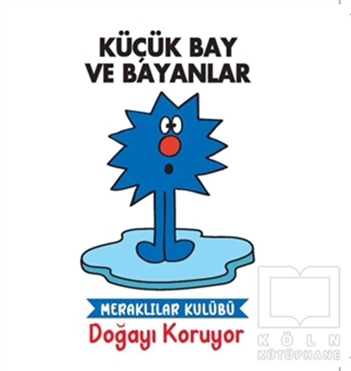 KolektifÇocuk RomanlarıDoğayı Koruyor - Küçük Bay ve Bayanlar