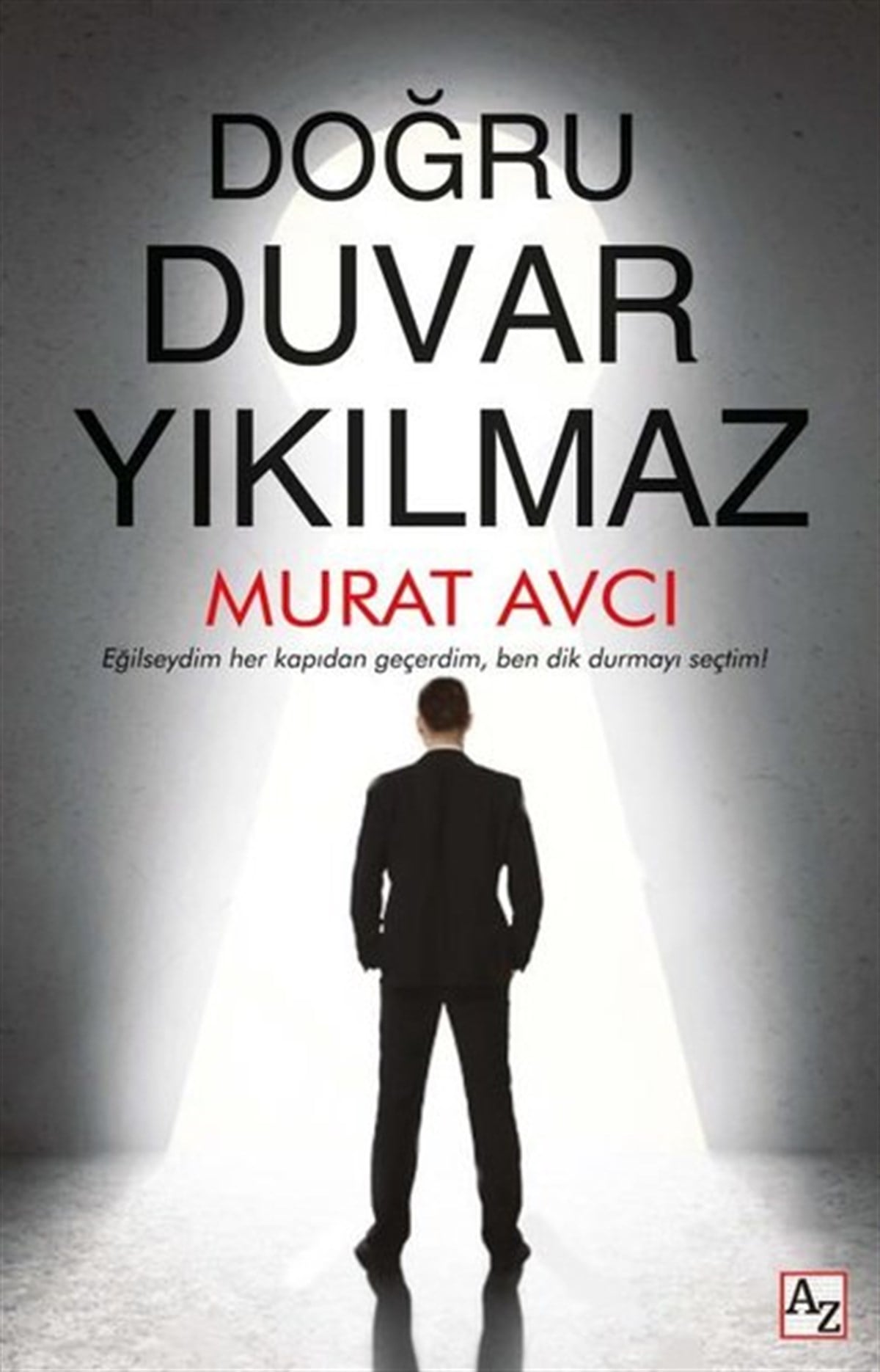 Murat AvcıTürkiye RomanDoğru Duvar Yıkılmaz