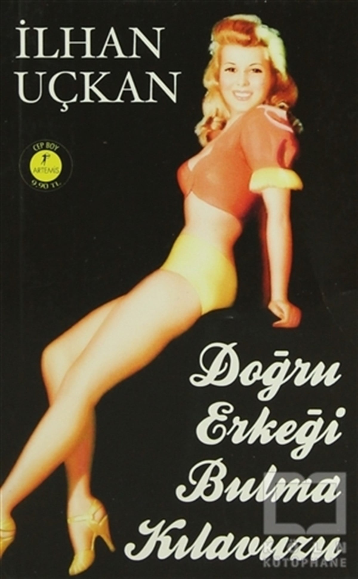 İlhan UçkanKadın ÇalışmalarıDoğru Erkeği Bulma Kılavuzu
