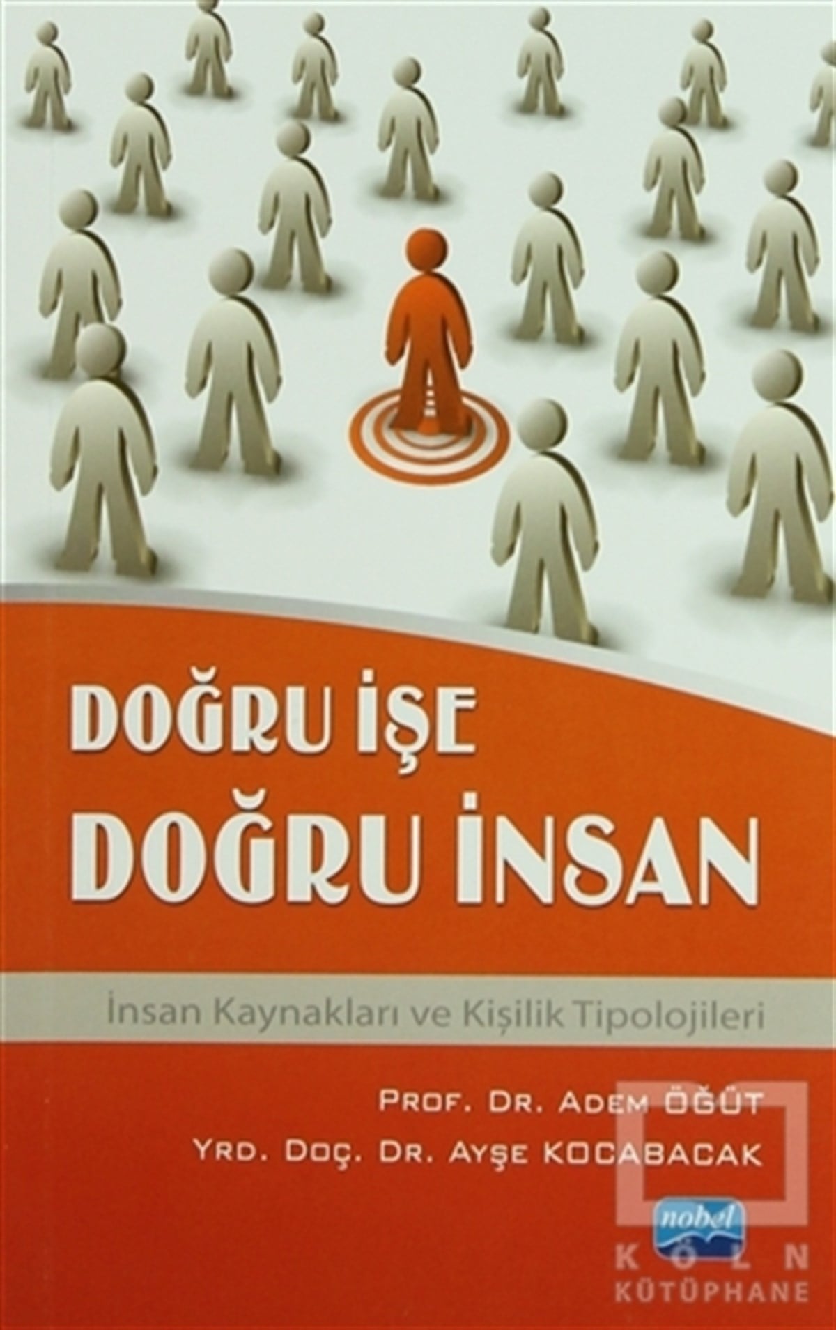 Adem Öğütİş DünyasıDoğru İşe Doğru İnsan