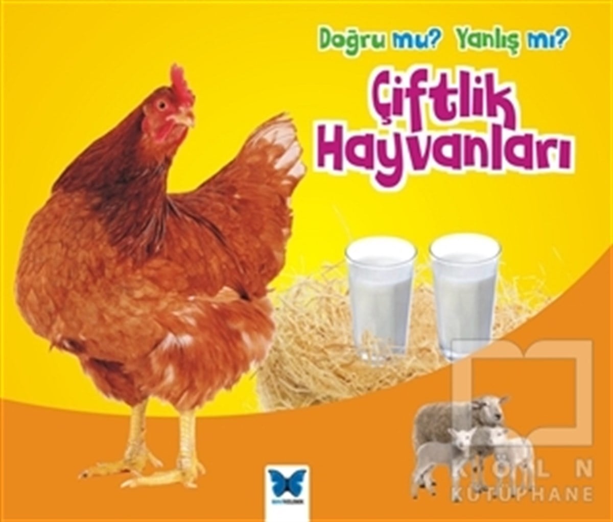 Daniel NunnOkul Öncesi Resimli KitaplarDoğru mu? Yanlış mı?: Çiftlik Hayvanları
