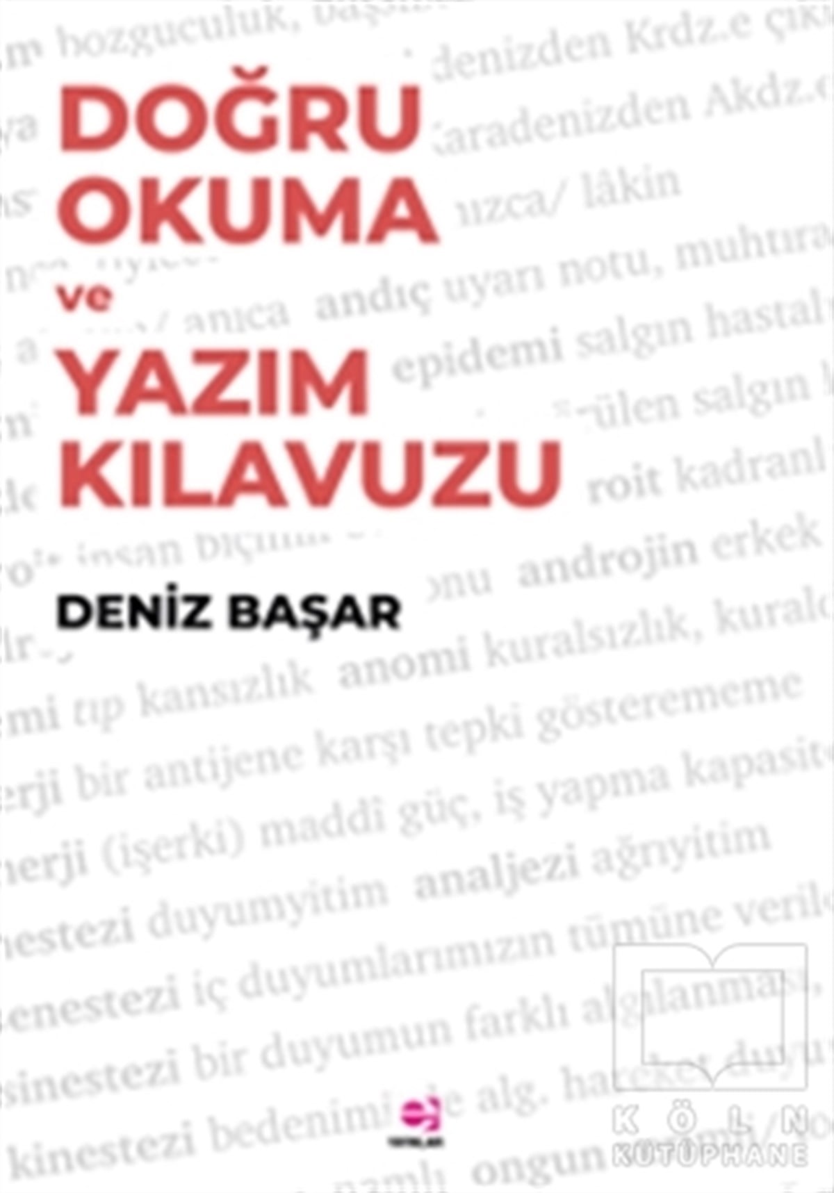 Deniz BaşarAraştırma-İnceleme-ReferansDoğru Okuma ve Yazım Kılavuzu