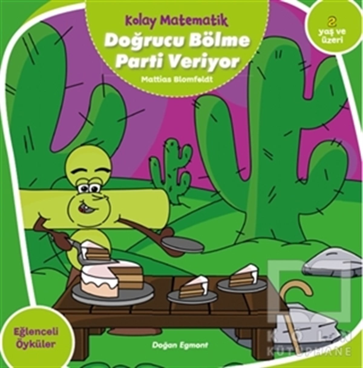 Mattias BlomfeldtZeka Gelişimi KitaplarıDoğrucu Bölme Parti Veriyor - Kolay Matematik