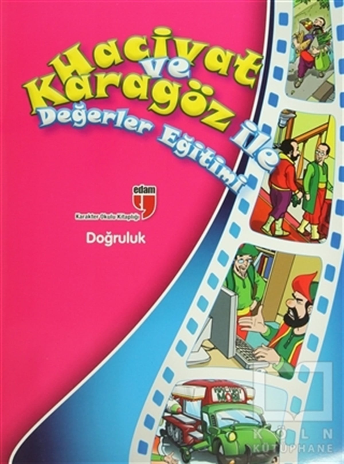 Elif AkardaşHikayelerDoğruluk - Hacivat ve Karagöz ile Değerler Eğitimi