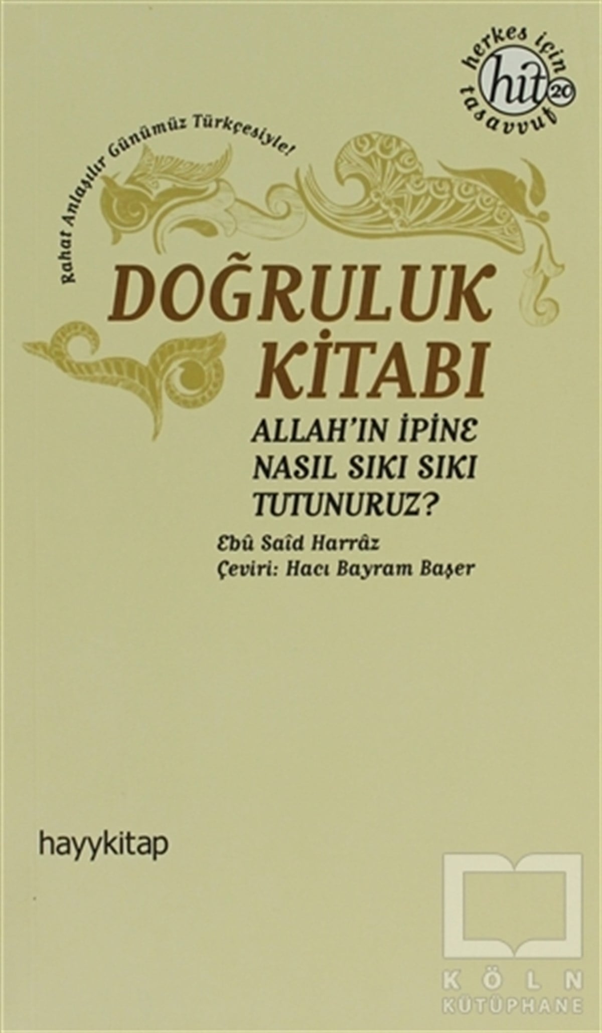 Ebu Said HarrazTasavvuf - Mezhepler - TarikatlarDoğruluk Kitabı