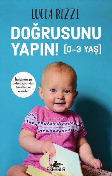 Lucia RizziAile - ÇocukDoğrusunu Yapın! (0 - 3 Yaş)