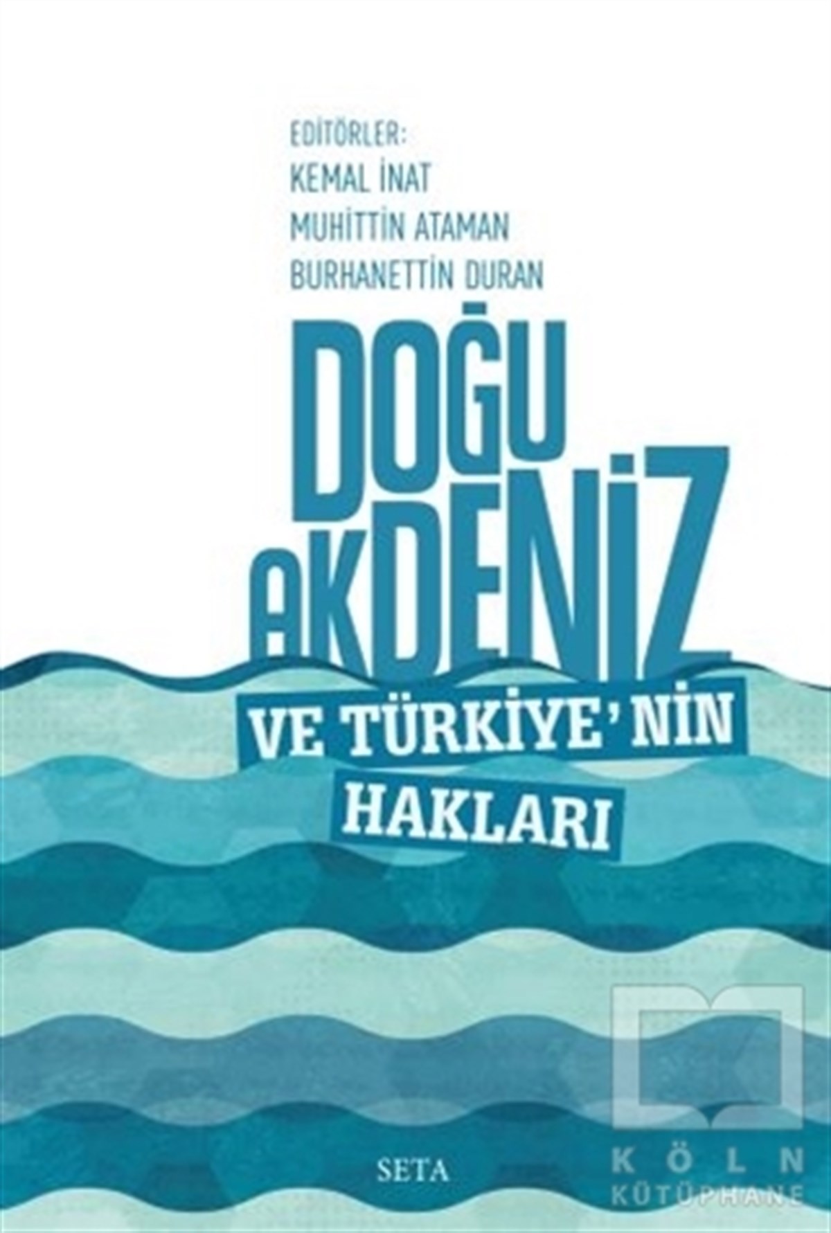Kemal İnatDiğerDoğu Akdeniz ve Türkiye'nin Hakları