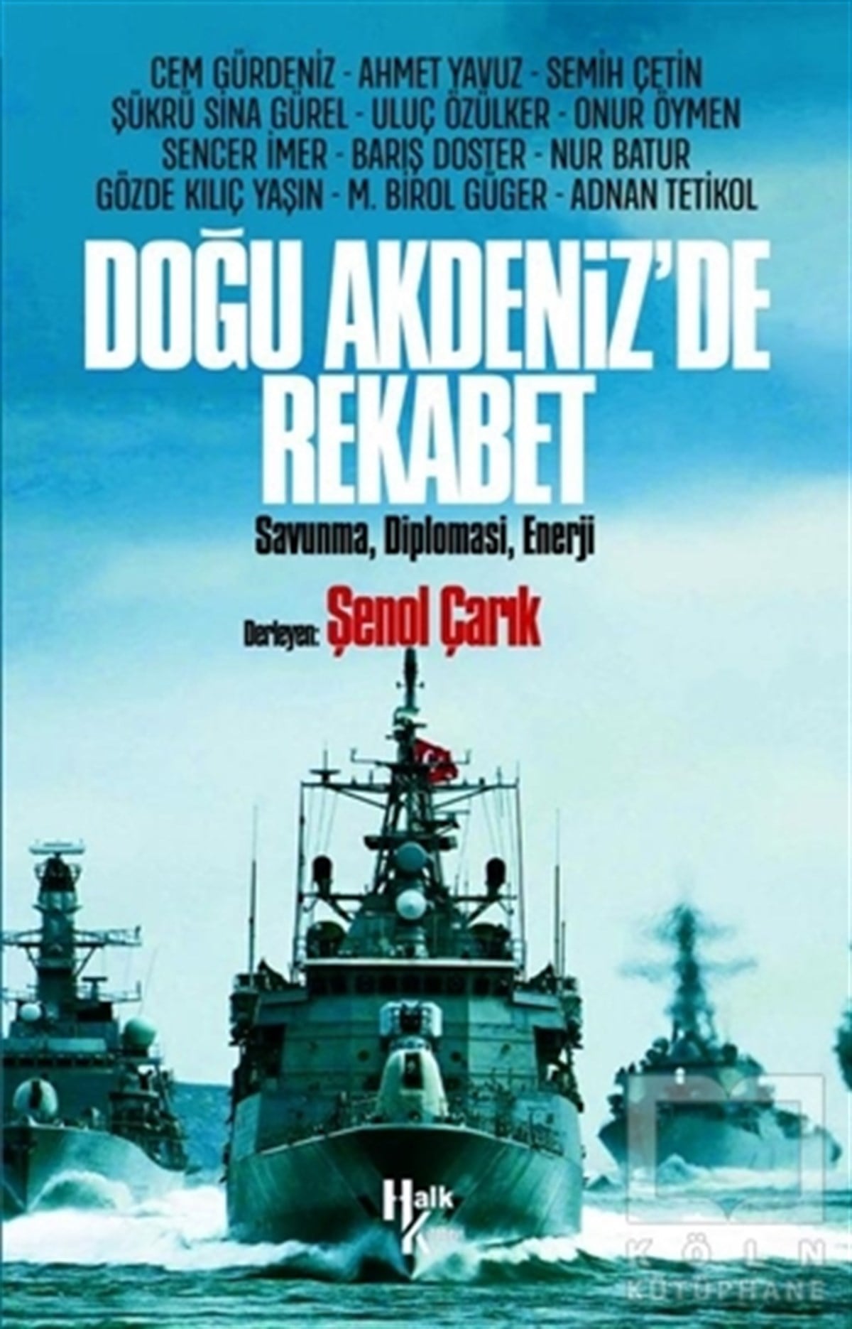 Cem GürdenizAraştırma - İncelemeDoğu Akdeniz'de Rekabet