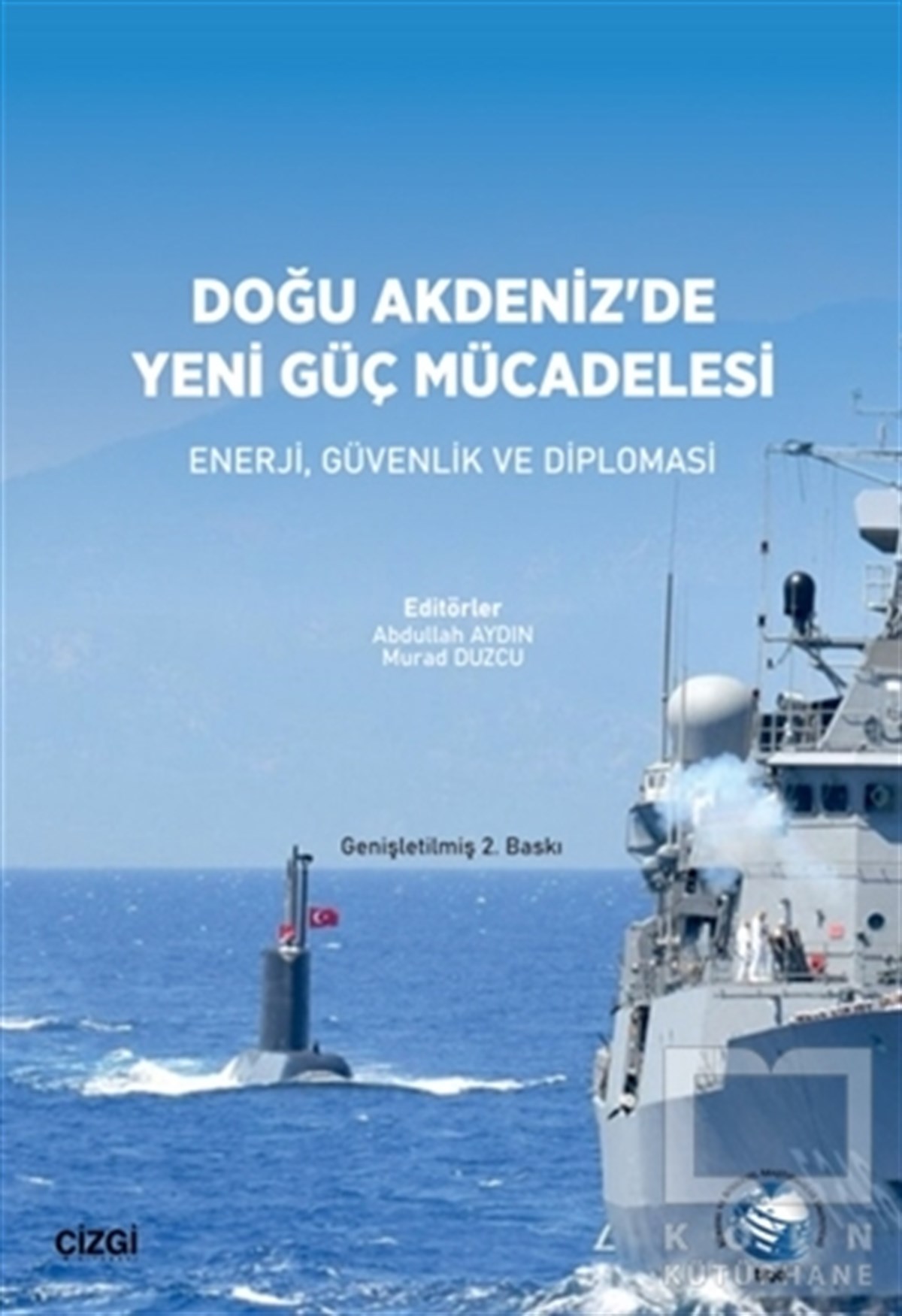 Abdullah AydınGüncel Siyaset KitaplarıDoğu Akdeniz'de Yeni Güç Mücadelesi