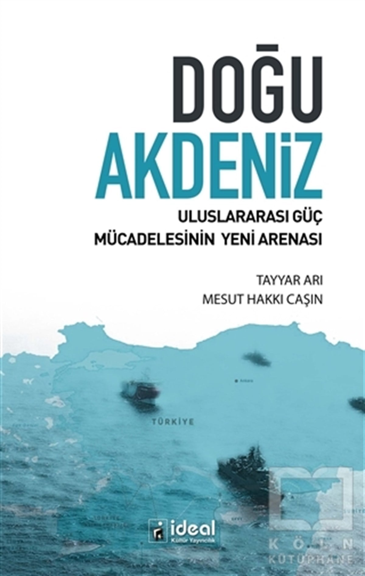 Tayyar ArıUluslararası İlişkiler ve Dış Politika KitaplarıDoğu Akdeniz