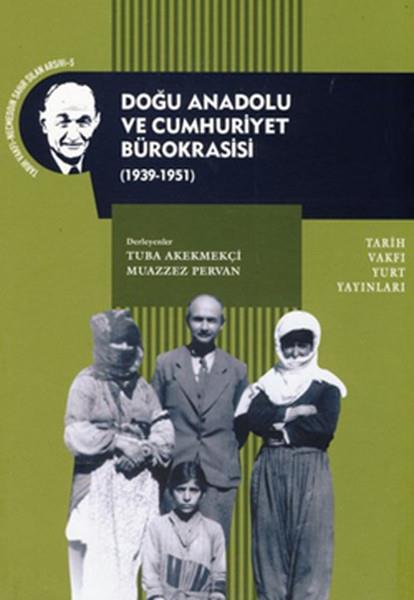 Akekmekçi&Muazzez PervanTürkiye ve Cumhuriyet Tarihi KitaplarıDoğu Anadolu ve Bürokrasi