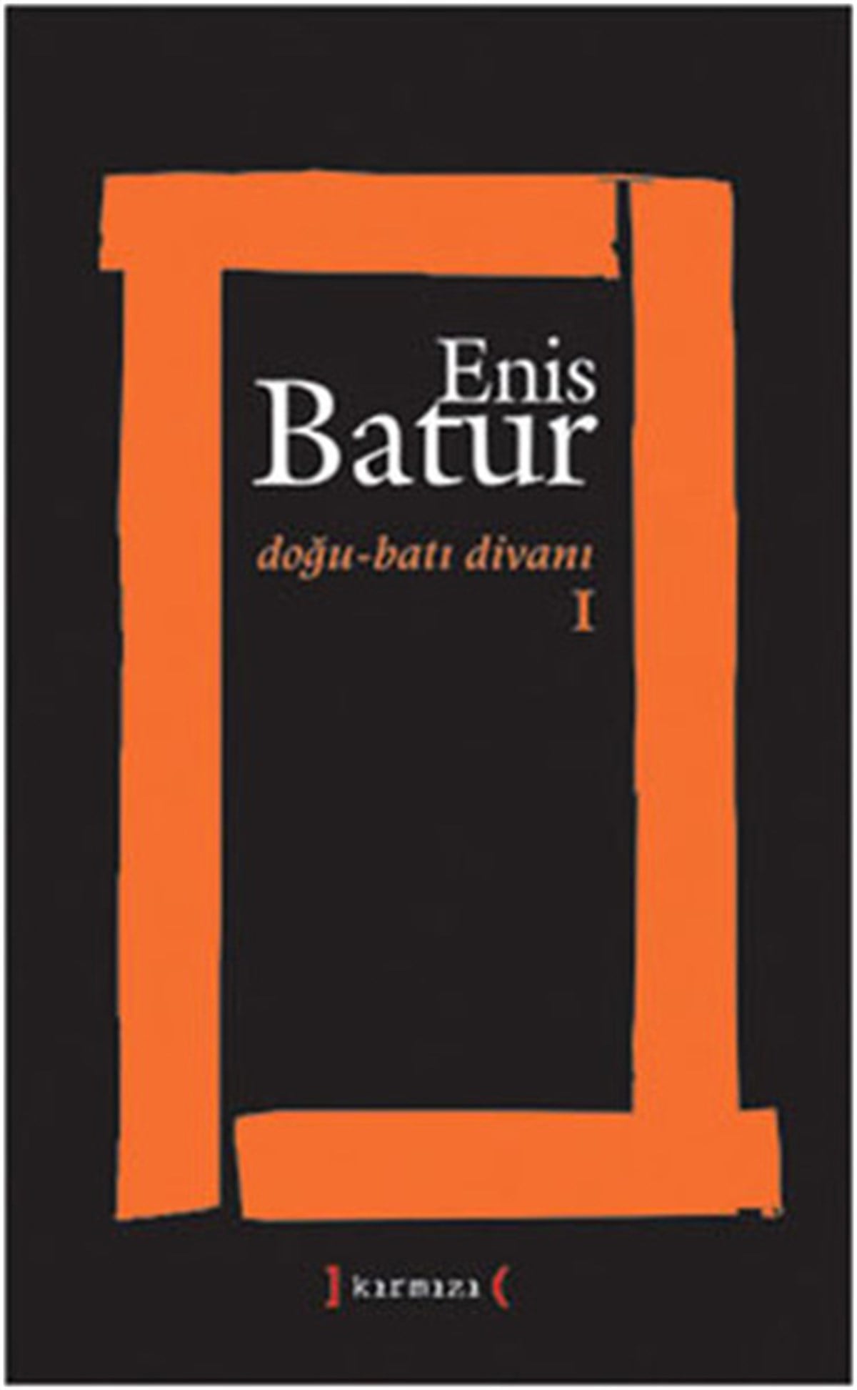 Enis BaturTürk ŞiiriDoğu - Batı Divanı 1