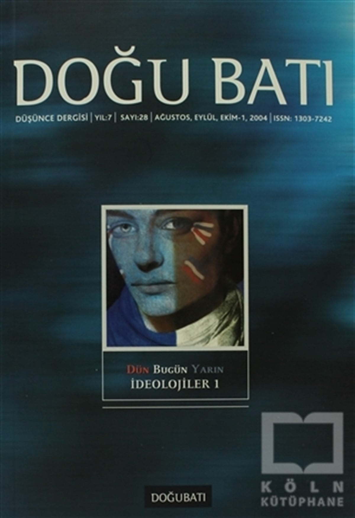 KolektifDiğerDoğu Batı Düşünce Dergisi Sayı: 28 Dün Bugün Yarın İdeolojiler 1