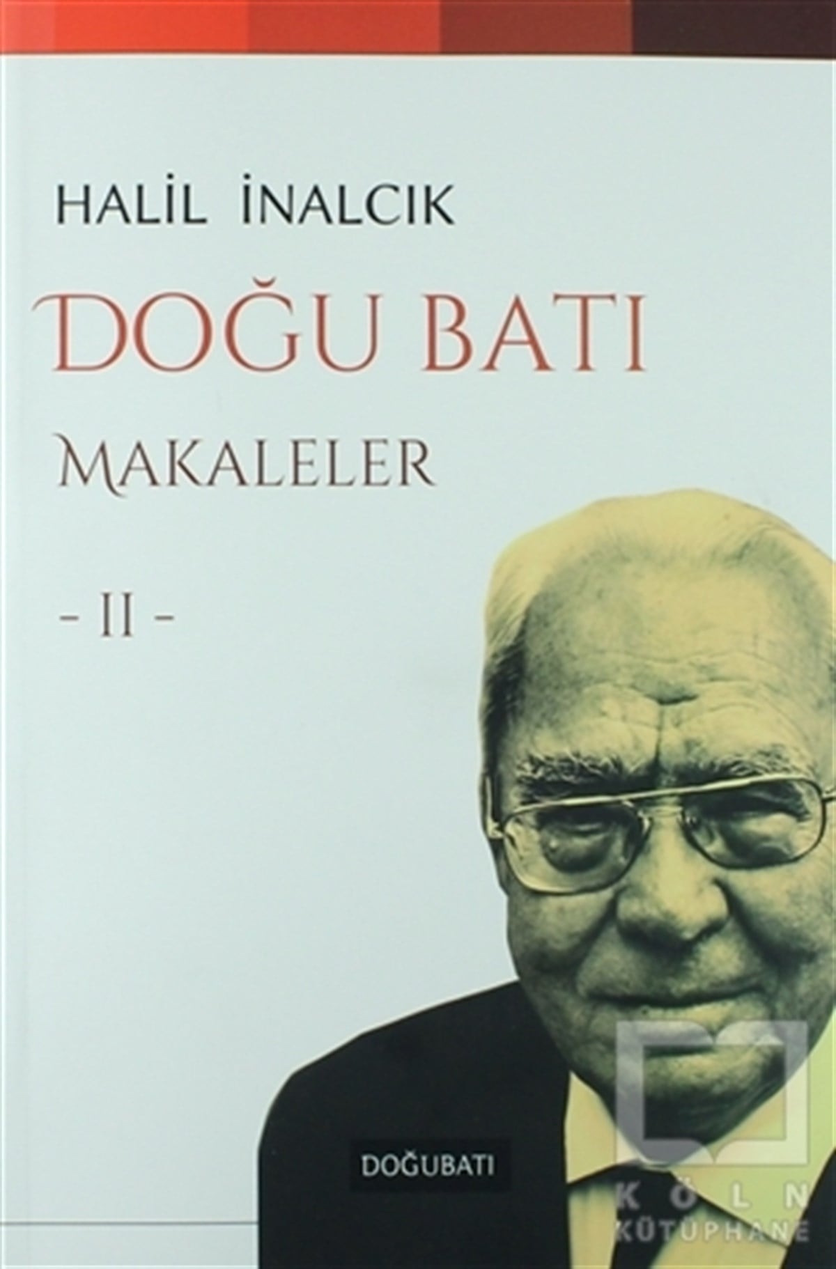 Halil İnalcıkReferans KitaplarDoğu Batı Makaleler 2