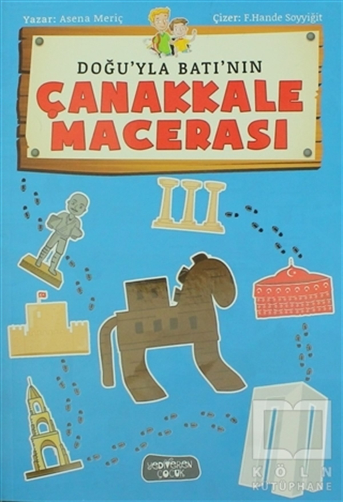 Asena MeriçRoman-ÖyküDoğu ile Batının Çanakkale Macerası