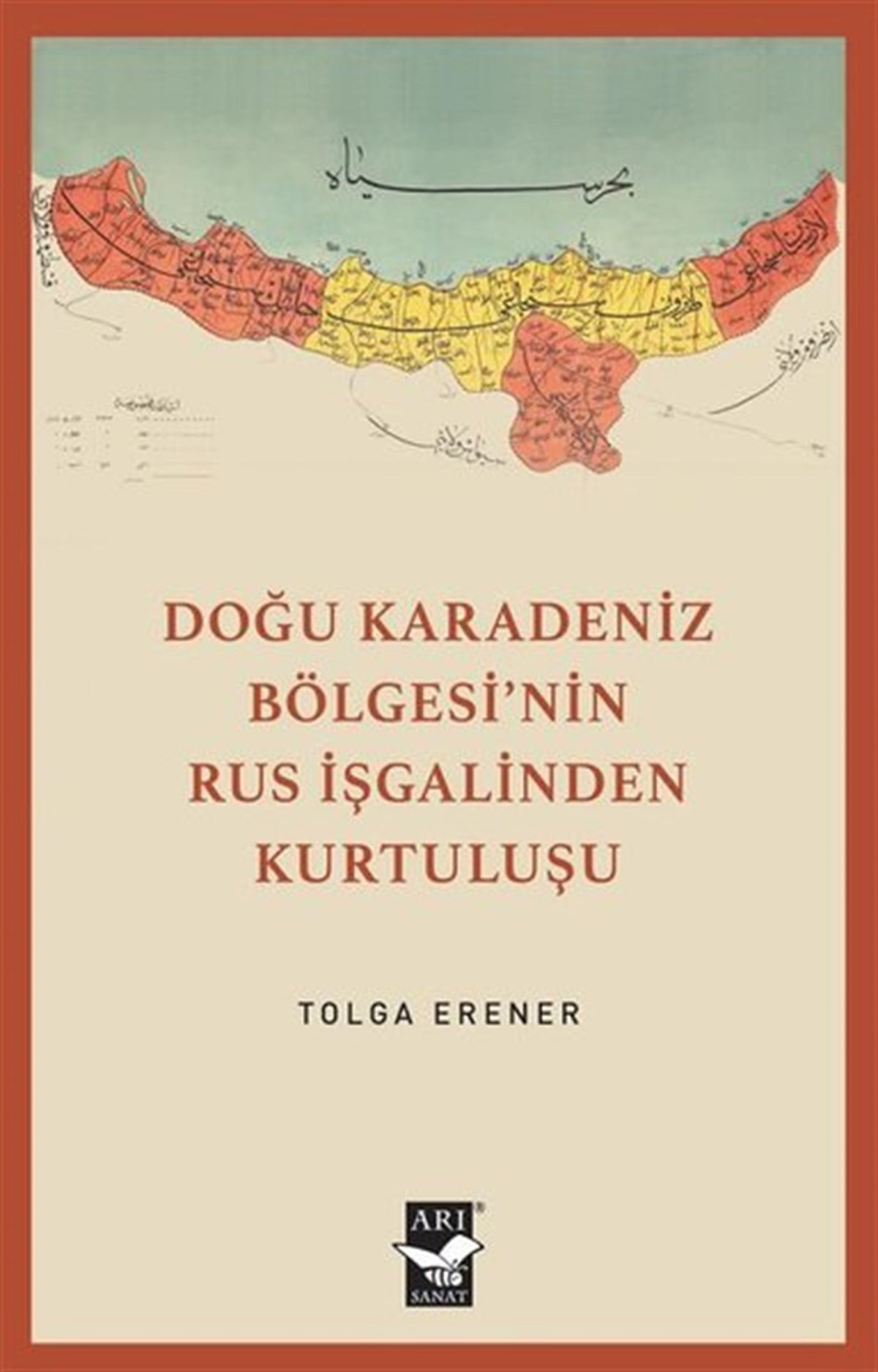 Tolga ErenerDünya TarihiDoğu Karadeniz Bölgesi'nin Rus İşgalinden Kurtuluşu