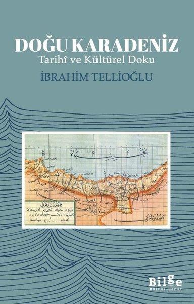 İbrahim TellioğluGezi Rehberi KitaplarıDoğu Karadeniz - Tarihi ve Kültürel Doku