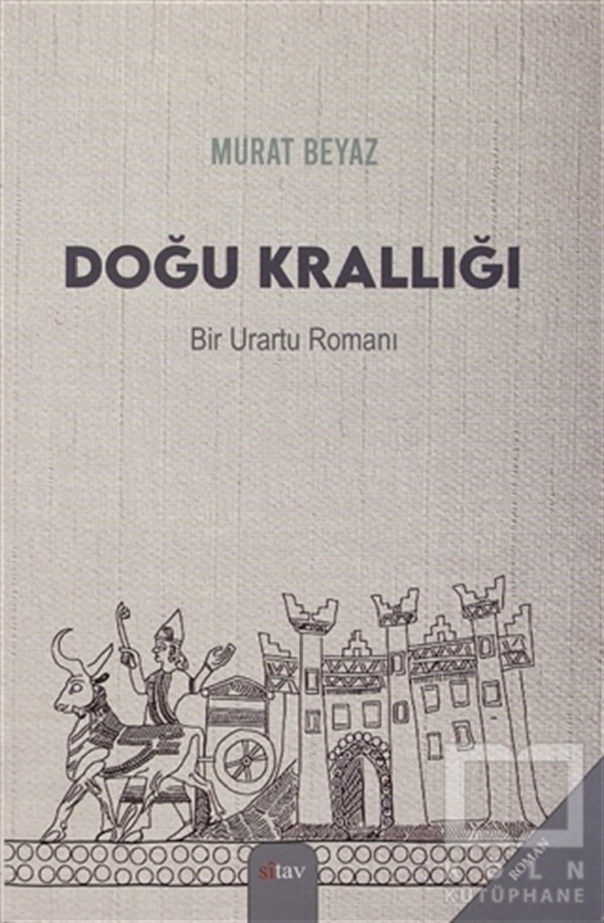 Murat BeyazTarihi RomanlarDoğu Krallığı