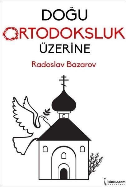 Radoslav BazarovDeneme KitaplarıDoğu Ortodoksluk Üzerine
