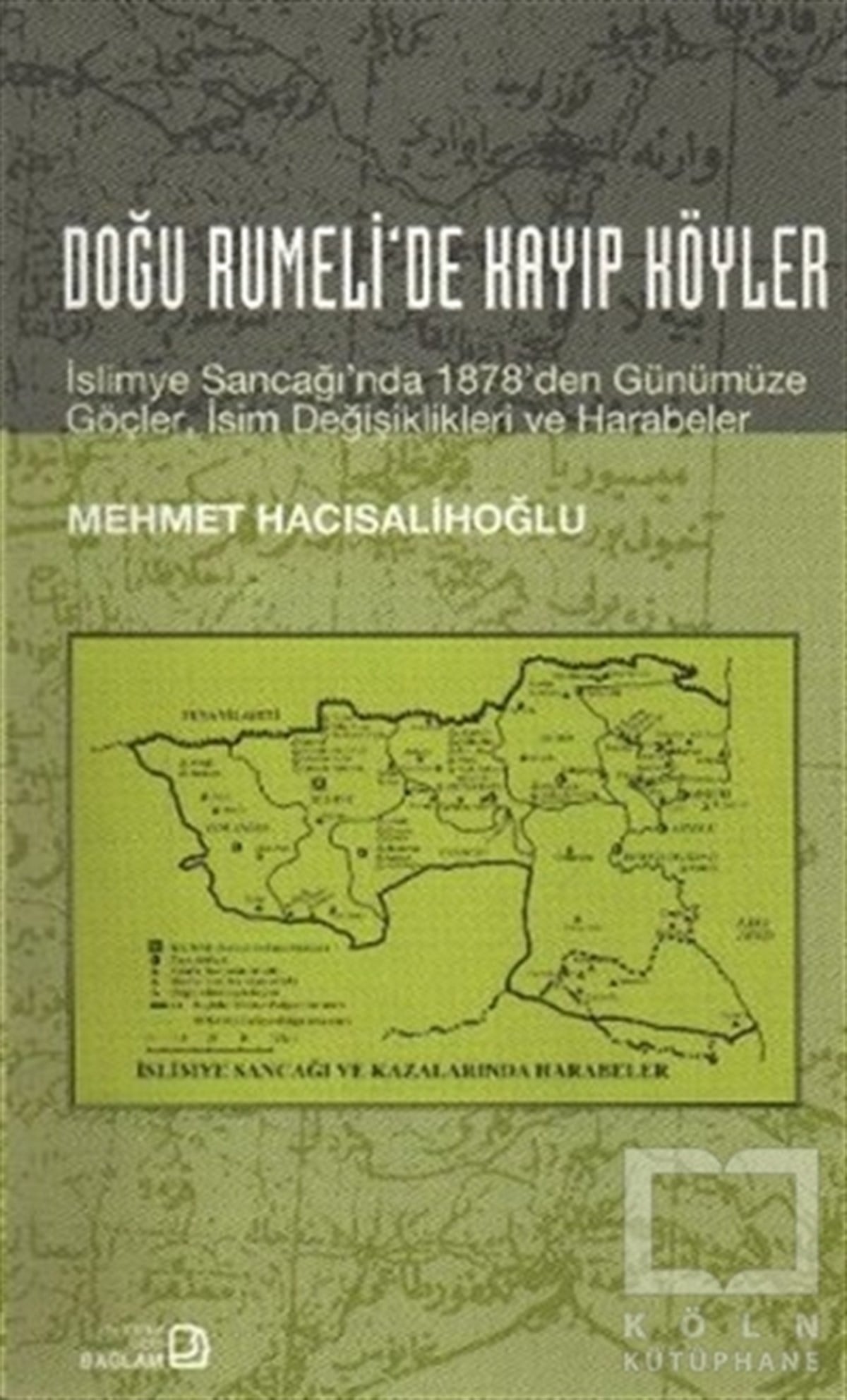 Mehmet HacısalihoğluReferans KitaplarDoğu Rumeli’de Kayıp Köyler