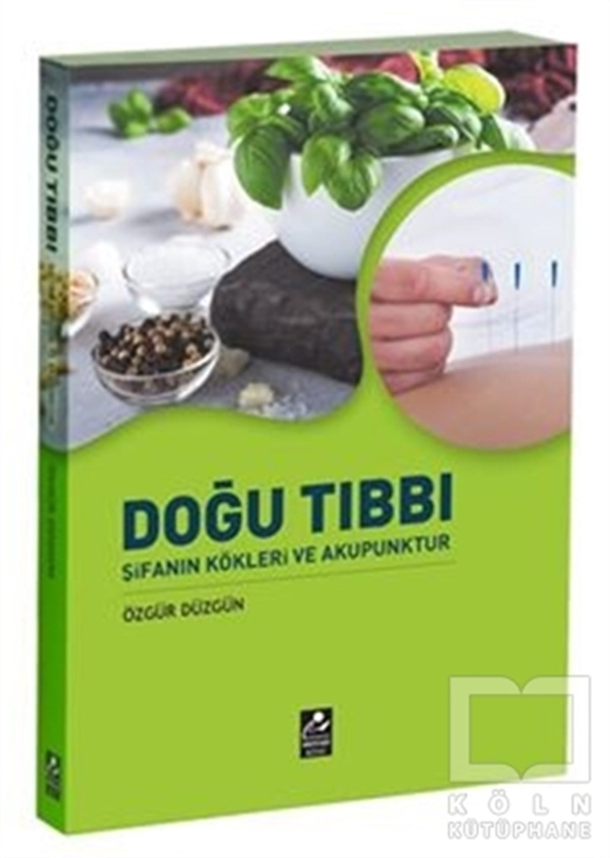 Özgür DüzgünAlternatif Tıp KitaplarıDoğu Tıbbı Şifanın Kökleri ve Akupunktur