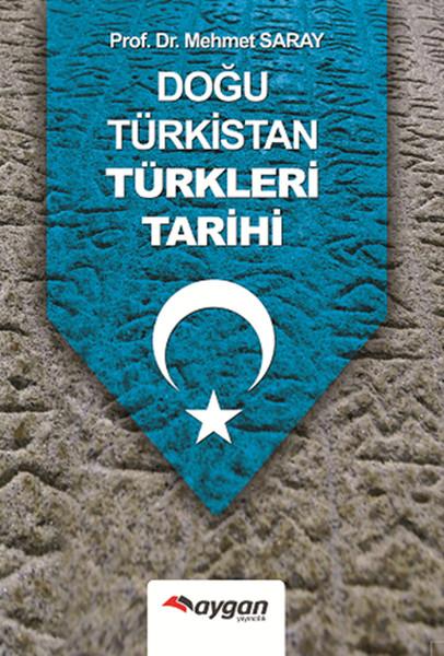 Mehmet SarayTürk Tarihi Araştırmaları KitaplarıDoğu Türkistan Türkleri Tarihi