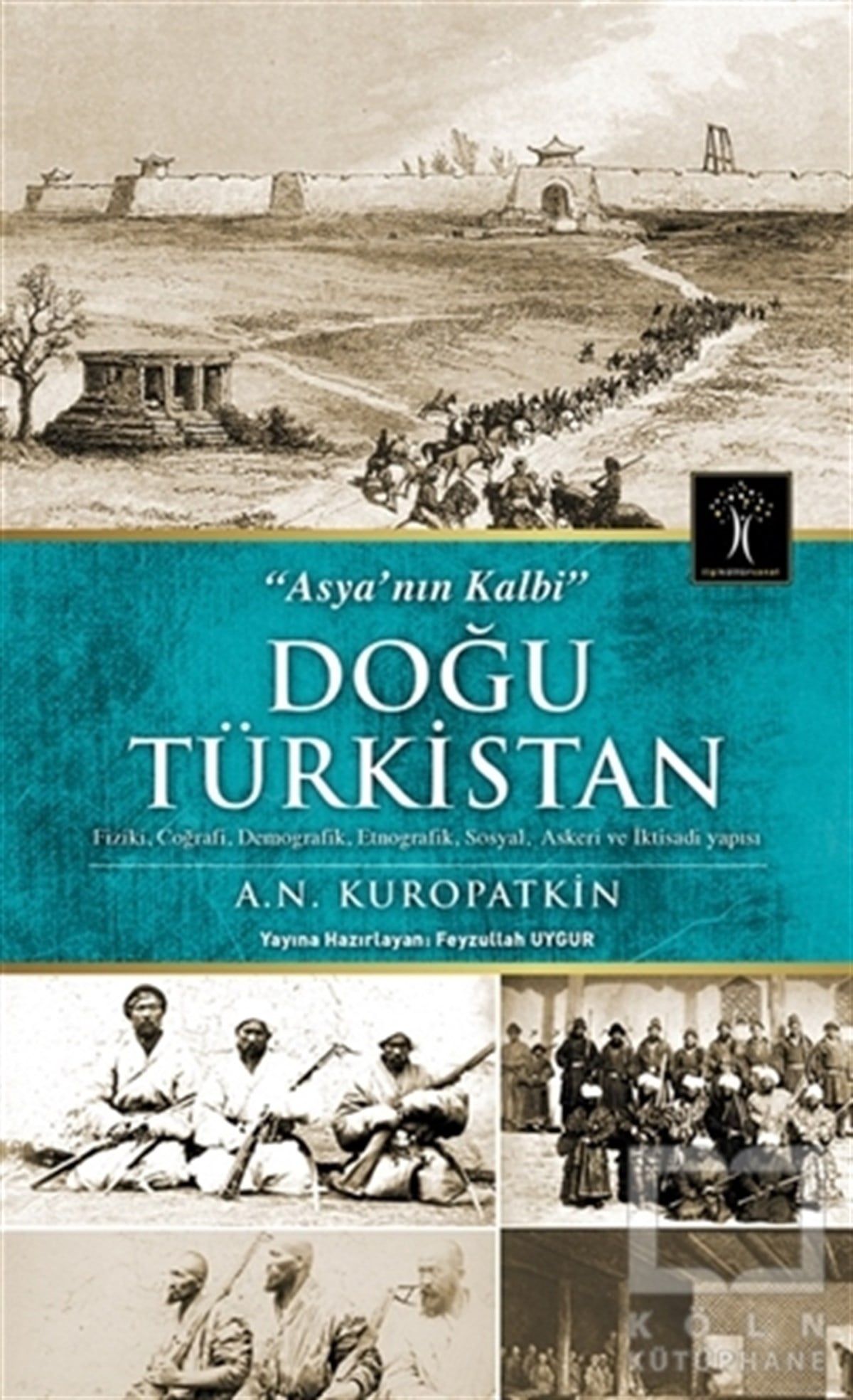 A. N. KuropatkinAraştırma - İncelemeDoğu Türkistan