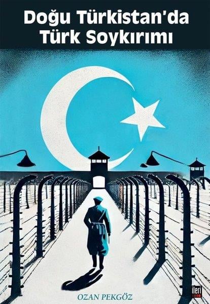 Ozan PekgözTürk Tarihi Araştırmaları KitaplarıDoğu Türkistan'da Türk Soykırımı