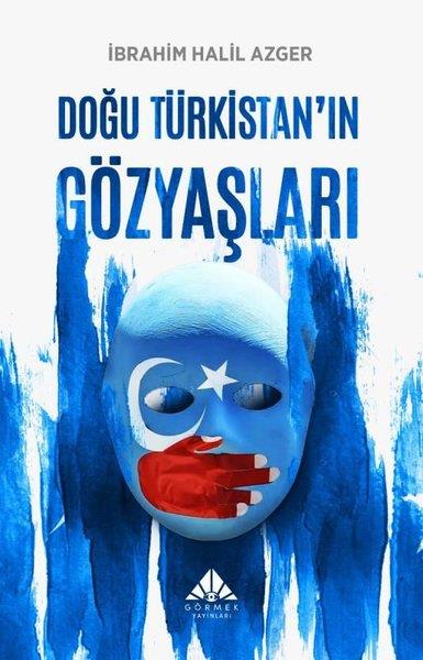 İbrahim Halil AzgerTürk ŞiiriDoğu Türkistan'ın Gözyaşları