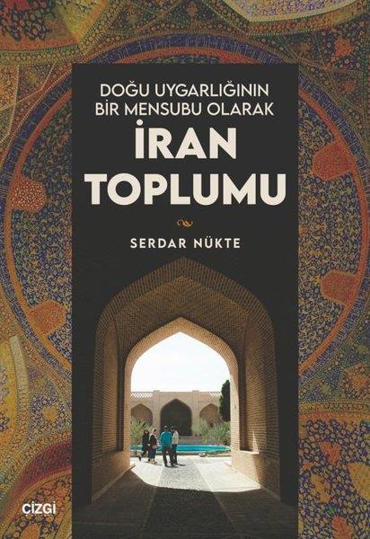 Serdar NükteSosyoloji KitaplarıDoğu Uygarlığının Bir Mensubu Olarak İran Toplumu