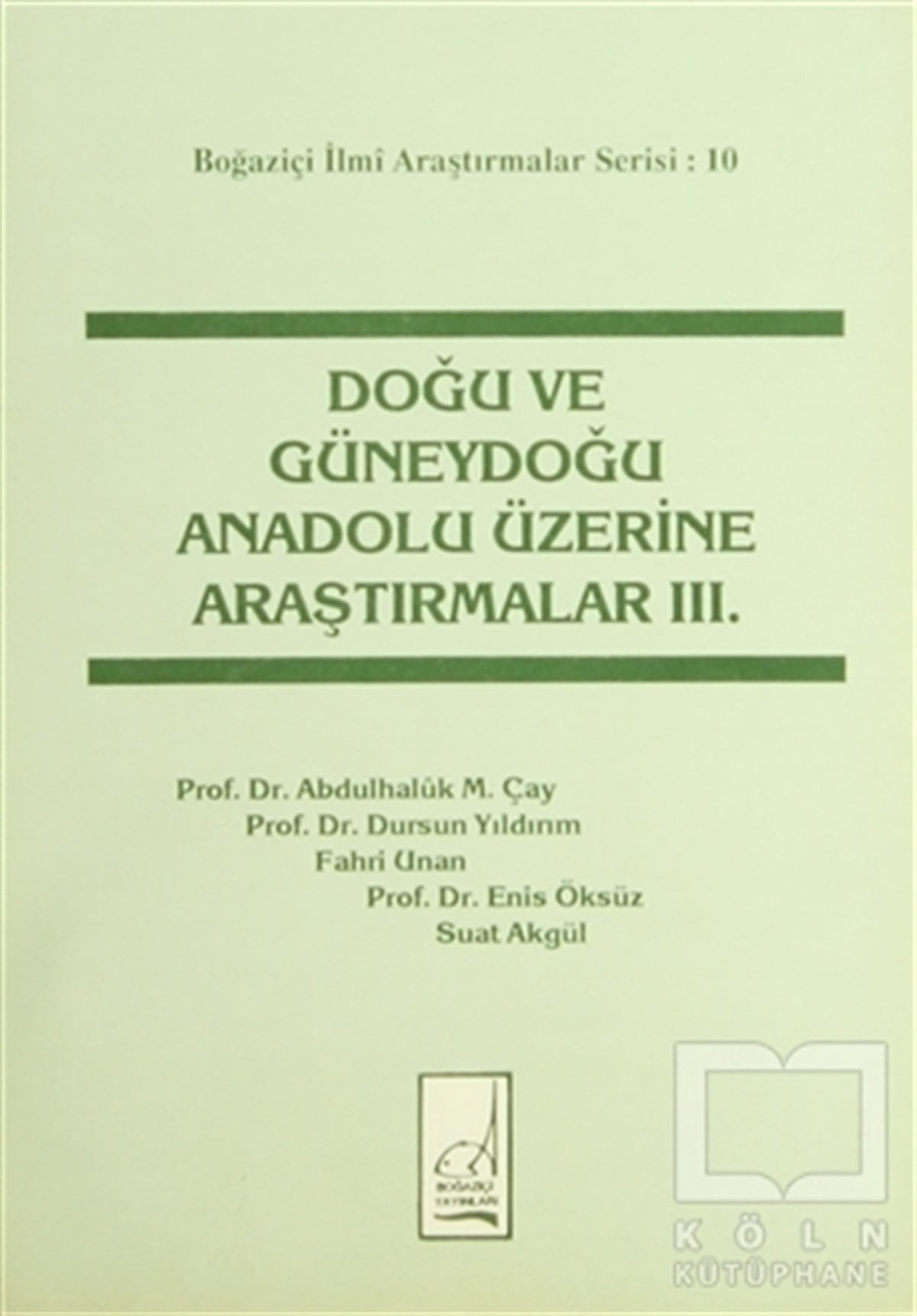 Fahri UnanTürkiye Siyaseti ve PolitikasıDoğu ve Güneydoğu Anadolu Üzerine Araştırmalar 3