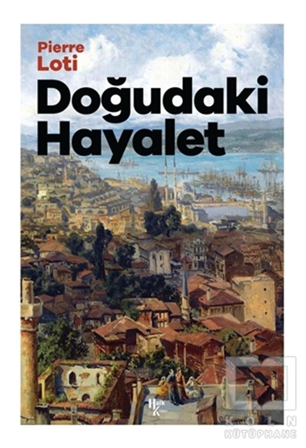Pierre LotiDünya Klasikleri & Klasik KitaplarDoğudaki Hayalet
