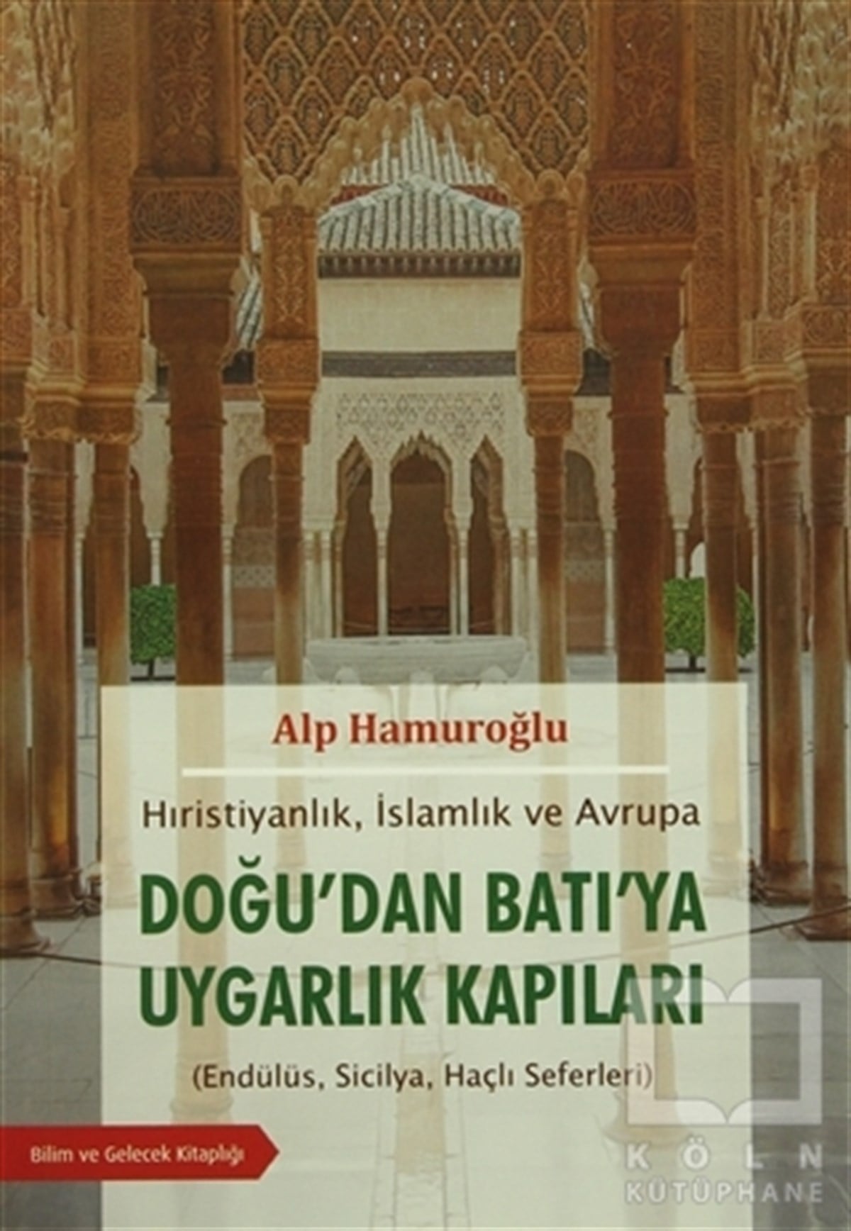 Alp HamuroğluReferans KitaplarDoğu'dan Batı'ya Uygarlık Kapıları