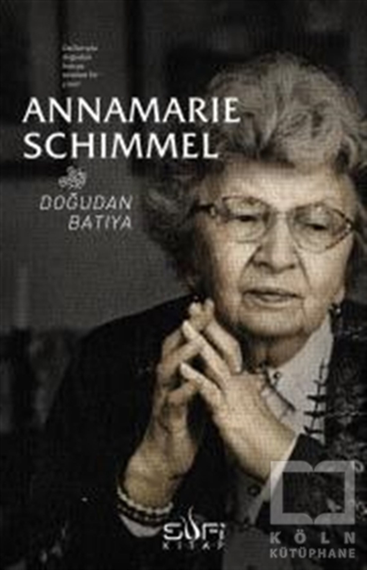 Annemarie SchimmelBiyografi-OtobiyogafiDoğudan Batıya
