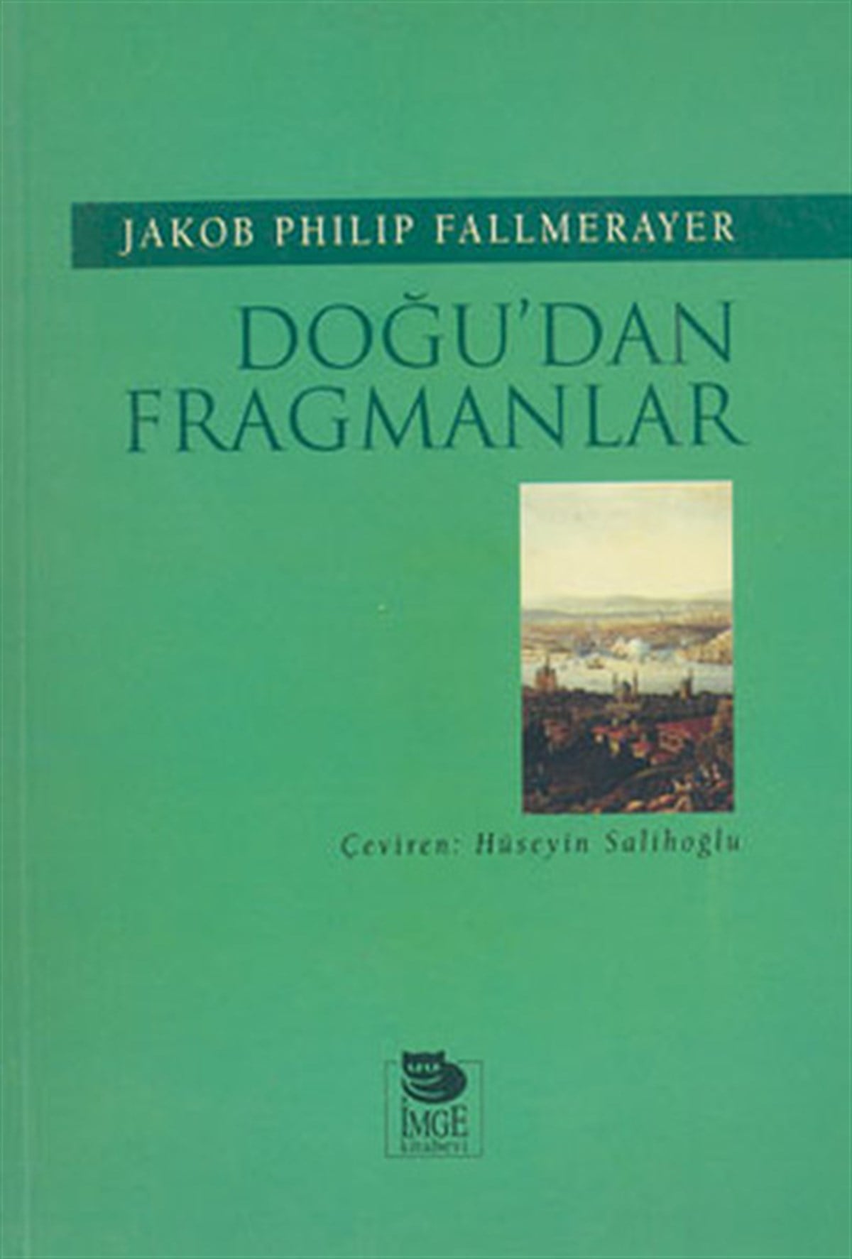 Jakob Philip FallmerayerDünya TarihiDoğu'dan Fragmanlar