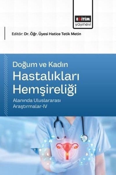 KolektifTipDoğum ve Kadın Hastalıkları Hemşireliği Alanında Uluslararası Araştırmalar 4