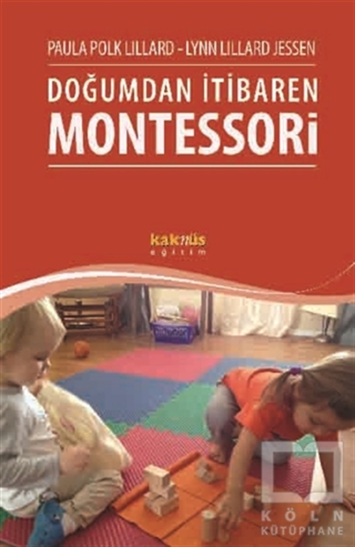 Paula Polk LillardEbeveyn KitaplarıDoğumdan İtibaren Montessori