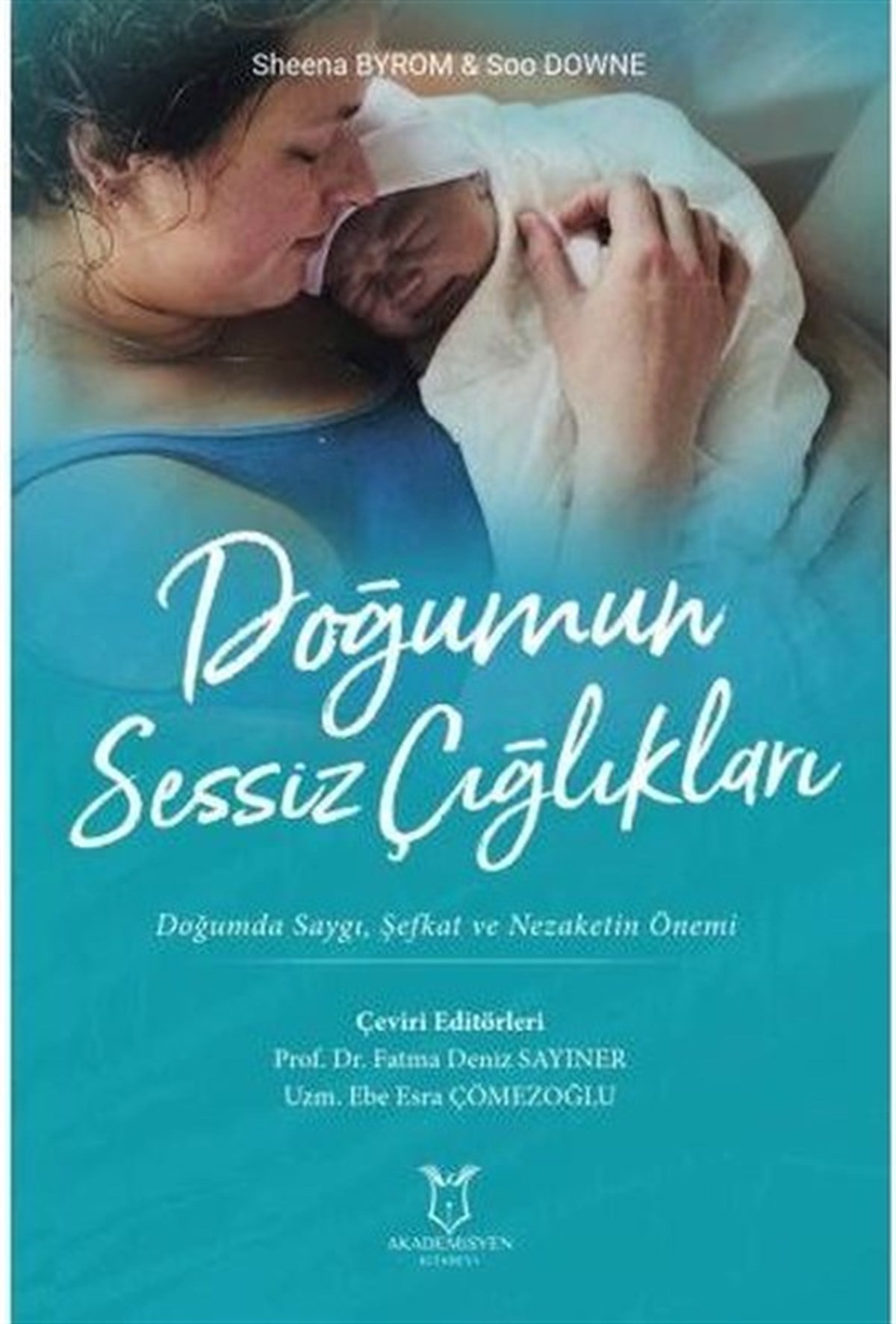 Sheena ByromEğitimDoğumun Sessiz Çığlıkları