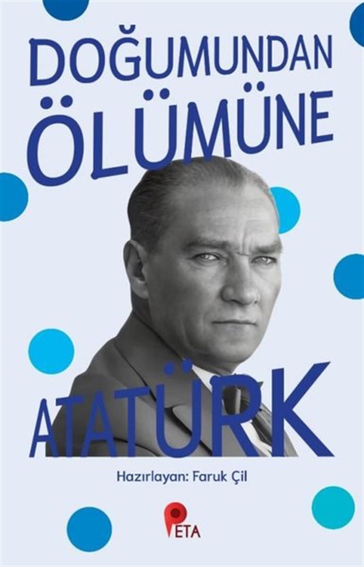 KolektifÇocuk Gençlik RomanlarıDoğumundan Ölümüne Atatürk