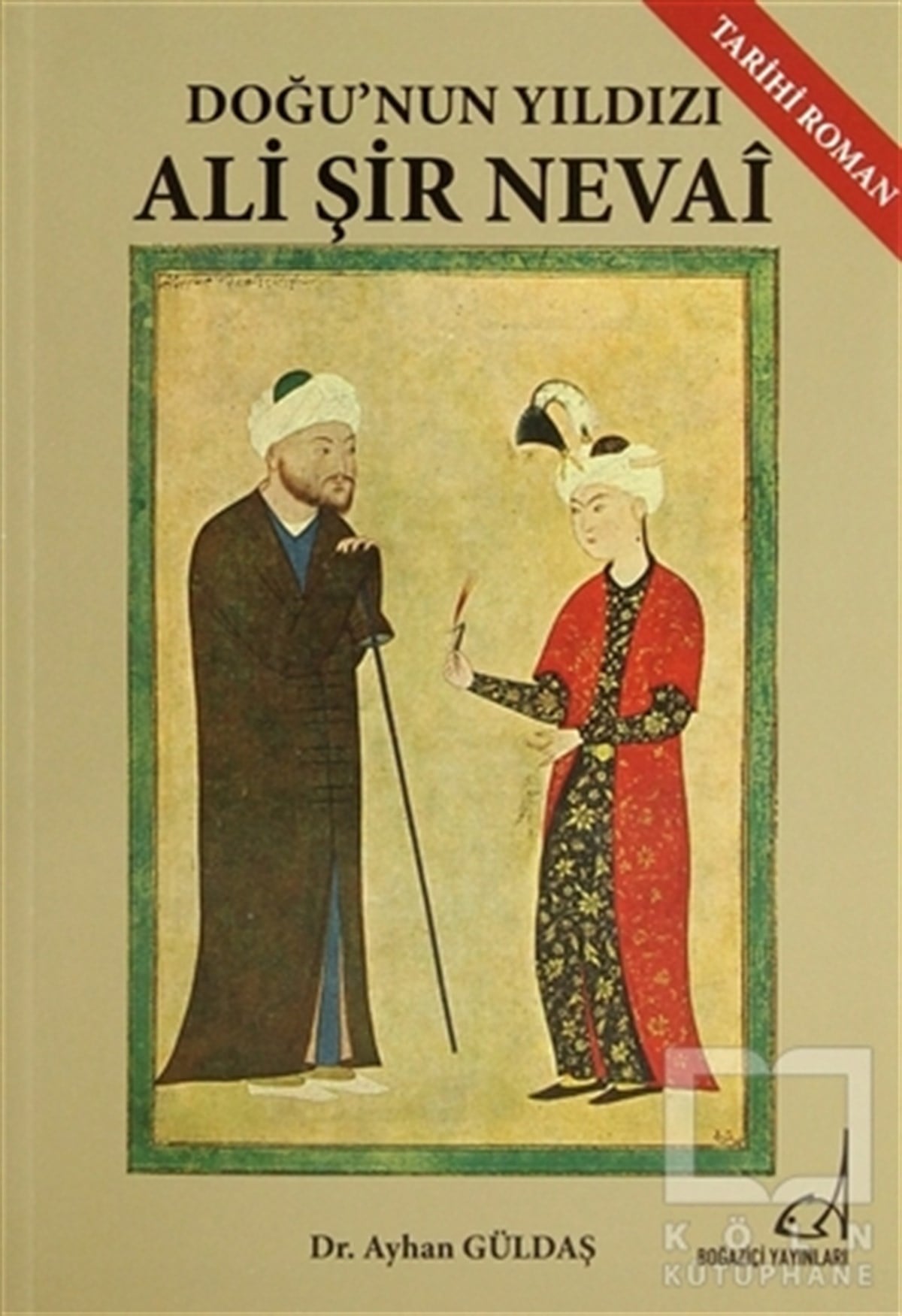 Ayhan GüldaşTarihsel RomanlarDoğu’nın Yıldızı Ali Şir Nevai